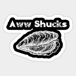 Aw Shucks Oyster Sticker